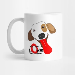 MY TRUE LOVE HAS FOUR PAWS Mug